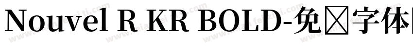 Nouvel R KR BOLD字体转换